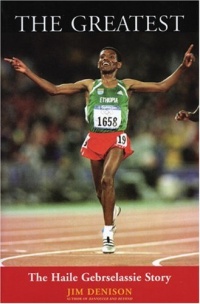 The Greatest: The Haile Gebrselassie Story The Greatest: The Haile Gebrselassie Story