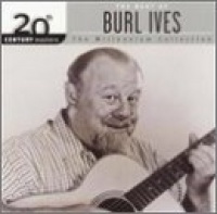 The Best of Burl Ives: 20th Century Masters (Millennium Collection The Best of Burl Ives: 20th Century Masters (Millennium Collection