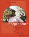 The Age of Independence: Interracial Unions, Same-Sex Unions, and the Changing American Family