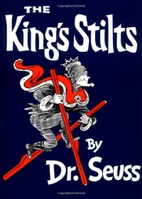 The King's Stilts (Classic Seuss) The King's Stilts (Classic Seuss)