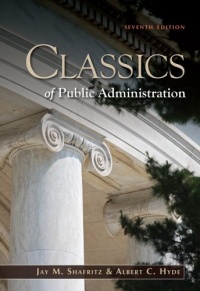Classics of Public Administration Classics of Public Administration
