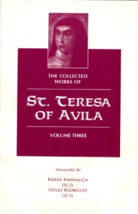 The Collected Works of St. Teresa of Avila, Vol 3 The Collected Works of St. Teresa of Avila, Vol 3