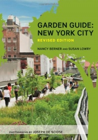 Garden Guide: New York City, Revised Edition Garden Guide: New York City, Revised Edition