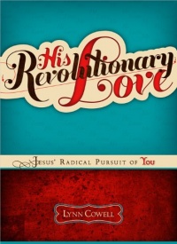 His Revolutionary Love His Revolutionary Love