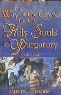 The Way of the Cross for the Holy Souls in Purgatory The Way of the Cross for the Holy Souls in Purgatory