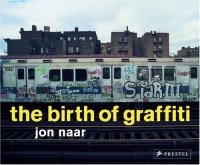 The Birth of Grafitti The Birth of Grafitti