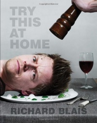 Try This at Home: Recipes from My Head to Your Plate Try This at Home: Recipes from My Head to Your Plate