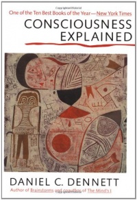 Consciousness Explained Consciousness Explained