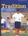 Tradition: Bo Schembechler's Michigan Memories University of Michigan Football)