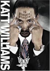Katt Williams: It's Pimpin' Pimpin' Katt Williams: It's Pimpin' Pimpin'