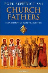 Church Fathers: From Clement of Rome to Augustine Church Fathers: From Clement of Rome to Augustine