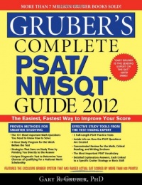 Gruber's Complete PSAT/NMSQT Guide 2012, 2E Gruber's Complete PSAT/NMSQT Guide 2012, 2E