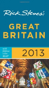 Rick Steves' Great Britain 2013 Rick Steves' Great Britain 2013
