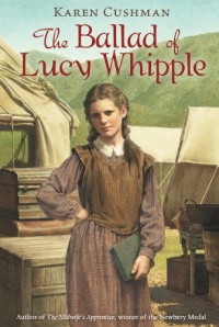 The Ballad of Lucy Whipple The Ballad of Lucy Whipple