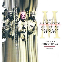 Lost in Meditation: Meditative Gregorian Chants Lost in Meditation: Meditative Gregorian Chants