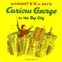 Curious George in the Big City Curious George in the Big City