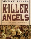 The Killer Angels: The Classic Novel of the Civil War