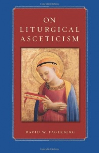 On Liturgical Asceticism On Liturgical Asceticism