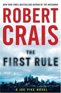 The First Rule (Joe Pike Novels) The First Rule (Joe Pike Novels)
