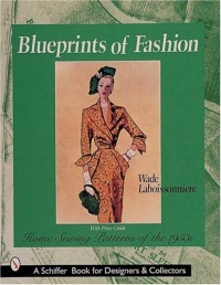 Blueprints of Fashion: Home Sewing Patterns of the 1950s (Schiffer Book for Collectors and Designers,)