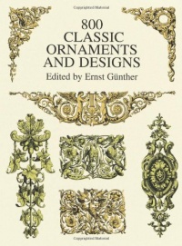 800 Classic Ornaments and Designs (Dover Pictorial Archive) 800 Classic Ornaments and Designs (Dover Pictorial Archive)