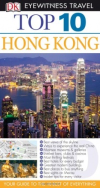 Top 10 Hong Kong (EYEWITNESS TOP 10 TRAVEL GUIDE) Top 10 Hong Kong (EYEWITNESS TOP 10 TRAVEL GUIDE)
