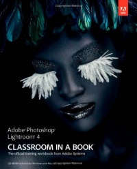 Adobe Photoshop Lightroom 4 Classroom in a Book Adobe Photoshop Lightroom 4 Classroom in a Book