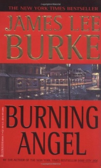 Burning Angel (Dave Robicheaux Mysteries) Burning Angel (Dave Robicheaux Mysteries)