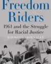 Freedom Riders: 1961 and the Struggle for Racial Justice (Pivotal Moments in American History)