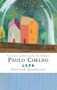 Life: Selected Quotations Life: Selected Quotations