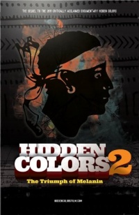 Hidden Colors 2: The Triumph Of Melanin Hidden Colors 2: The Triumph Of Melanin