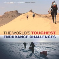 The World's Toughest Endurance Challenges The World's Toughest Endurance Challenges