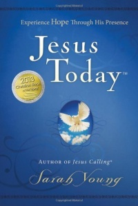 Jesus Today: Experience Hope Through His Presence Jesus Today: Experience Hope Through His Presence