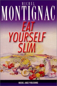 Eat Yourself Slim (Adapted for North America) Eat Yourself Slim (Adapted for North America)