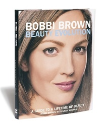 A celebration of beauty across the generations, Bobbi Brown Beauty Evolution was written to help women feel good about themselves at any age. This important guide covers it all, with Bobbi devoting chapters on beauty from the age of 20 to 70 and beyond, discussing issues that matter most to women, and sharing the lessons she herself has learned from her own personal evolution (211 pages). A celebration of beauty across the generations, Bobbi Brown Beauty Evolution was written to help women feel good about themselves at any age. This important guide covers it all, with Bobbi devoting chapters on beauty from the age of 20 to 70 and beyond, discussing issues that matter most to women, and sharing the lessons she herself has learned from her own personal evolution (211 pages).