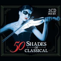 50 Shades Of Classical 50 Shades Of Classical