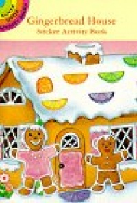 Gingerbread House Sticker Activity Book (Dover Little Activity Books) Gingerbread House Sticker Activity Book (Dover Little Activity Books)