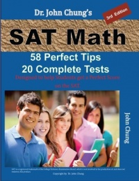 Dr. John Chung's SAT Math: 58 Perfect Tips and 20 Complete Tests, 3rd Edition