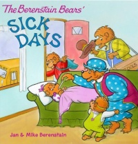 The Berenstain Bears: Sick Days The Berenstain Bears: Sick Days