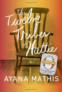 The Twelve Tribes of Hattie (Oprah's Book Club 2.0) The Twelve Tribes of Hattie (Oprah's Book Club 2.0)