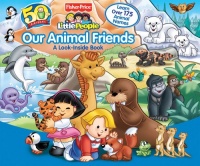 Fisher-Price Our Animal Friends (Fisher-Price Little People) Fisher-Price Our Animal Friends (Fisher-Price Little People)