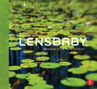 Lensbaby: Bending your perspective Lensbaby: Bending your perspective
