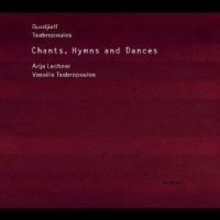 Gurdjieff, Tsabropoulos: Chants, Hymns and Dances Gurdjieff, Tsabropoulos: Chants, Hymns and Dances