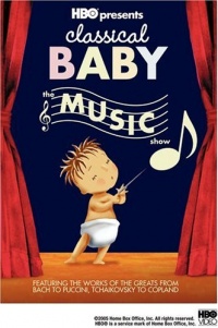 Classical Baby: The Music Show Classical Baby: The Music Show