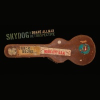 Skydog: The Duane Allman Retrospective Skydog: The Duane Allman Retrospective