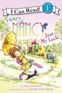 Fancy Nancy: Just My Luck! (I Can Read Book 1) Fancy Nancy: Just My Luck! (I Can Read Book 1)