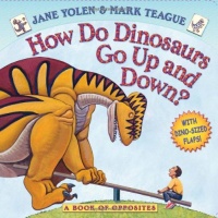 How Do Dinosaurs Go Up and Down? How Do Dinosaurs Go Up and Down?