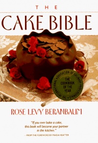 The Cake Bible The Cake Bible