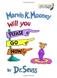 Marvin K. Mooney Will You Please Go Now! (Bright and Early Books for Beginning Beginners) Marvin K. Mooney Will You Please Go Now! (Bright and Early Books for Beginning Beginners)