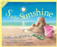 S Is For Sunshine: A Florida Alphabet Edition 1. (Discover America State By State. Alphabet Series) S Is For Sunshine: A Florida Alphabet Edition 1. (Discover America State By State. Alphabet Series)